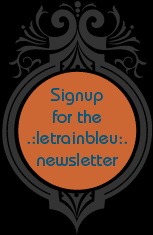 signup for the le train bleu newsletter